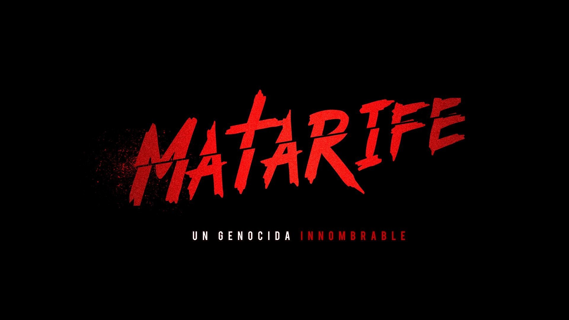 MATARIFE: Un genocida innombrable Background
